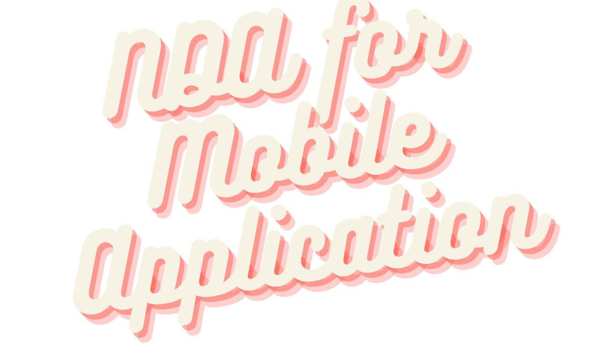 Do You Need an NDA for Mobile Applications Development?